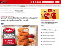 Bild zum Artikel: Hersteller warnt vor Verzehr - Iglo ruft deutschlandweit „Chicken Nuggets“ wegen Gesundheitsgefahr zurück
