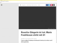 Bild zum Artikel: Marie Frederiksson ist tot: Roxette-Sängerin stirbt mit 61