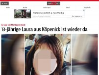 Bild zum Artikel: 13-jährige Laura aus Köpenick seit Montagabend vermisst