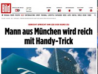 Bild zum Artikel: 225 000-Euro-Urteil! - Mann aus München wird reich mit Handy-Trick