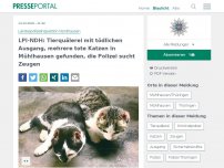 Bild zum Artikel: LPI-NDH: Tierquälerei mit tödlichen Ausgang, mehrere tote Katzen in Mühlhausen gefunden, die Polizei sucht Zeugen