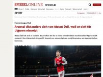 Bild zum Artikel: Premier-League-Klub: Arsenal distanziert sich von Mesut Özil, weil er sich für Uiguren einsetzt