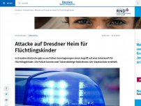 Bild zum Artikel: Attacke auf Dresdner Heim für Flüchtlingskinder