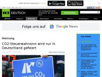 Bild zum Artikel: CO2-Steuerwahnsinn wird nur in Deutschland gefeiert