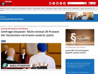 Bild zum Artikel: Ansehen der Gerichte auf Tiefstand - Umfrage-Desaster: Nicht einmal 39 Prozent der Deutschen vertrauen unserer Justiz