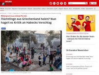 Bild zum Artikel: Widerspruch aus anderen Partein - Flüchtlinge aus Griechenland holen? Nun hagelt es Kritik an Habecks Vorschlag