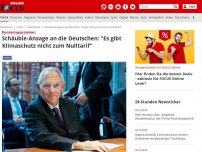 Bild zum Artikel: Bundestagspräsident - Schäuble-Ansage an die Deutschen: 'Es gibt Klimaschutz nicht zum Nulltarif'