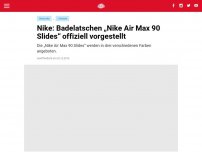Bild zum Artikel: Nike: Badelatschen „Nike Air Max 90 Slides“ offiziell vorgestellt