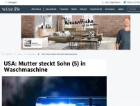 Bild zum Artikel: USA: Mutter steckt Sohn (5) in Waschmaschine