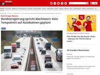 Bild zum Artikel: Nach hitziger Debatte - Bundesregierung spricht Machtwort: Kein Tempolimit auf Autobahnen geplant