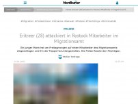 Bild zum Artikel: Polizei: Ertitreer (28) attackiert in Rostock Mitarbeiter im Migrationsamt