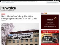 Bild zum Artikel: Nach „Umweltsau“-Song: Identitäre Bewegung klettert dem WDR aufs Dach