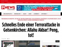 Bild zum Artikel: Messerangriffe von Moslems gehören inzwischen zur westlichen Lebenswirklichkeit  Schnelles Ende einer Terrorattacke in Gelsenkirchen: Allahu Akbar! Peng, tot!