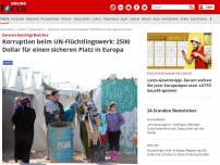 Bild zum Artikel: Zentrale bestätigt Berichte - Korruption beim UN-Flüchtlingswerk: 2500 Dollar für einen sicheren Platz in Europa