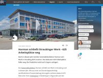 Bild zum Artikel: Harman schließt Straubinger Werk - 625 Arbeitsplätze weg