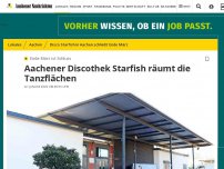 Bild zum Artikel: Ende März ist Schluss: Aachener Discothek Starfish räumt die Tanzflächen