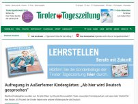 Bild zum Artikel: Aufregung in Außerferner Kindergärten: „Ab hier wird Deutsch gesprochen“