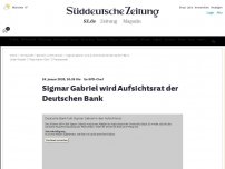 Bild zum Artikel: EIL: Sigmar Gabriel wird Aufsichtsrat der Deutschen Bank