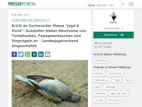 Bild zum Artikel: Kririk an Dortmunder Messe 'Jagd & Hund': Aussteller bieten Abschüsse von Turteltauben, Papageientauchen und Singvögeln an - Landesjagdverband eingeschaltet
