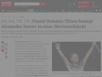 Bild zum Artikel: Finale! Dominic Thiem besiegt Alexander Zverev in einer Nervenschlacht