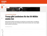 Bild zum Artikel: USA: Donald Trump gibt Landminen wieder für das US-Militär frei