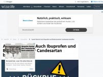 Bild zum Artikel: Arznei-Rückruf: Auch Ibuprofen und Blutdrucksenker Candesartan betroffen