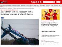 Bild zum Artikel: Soll diesen Sommer ans Netz gehen - Tor aufgebrochen: Klima-Aktivisten besetzen umstrittenes Kohle-Kraftwerk Datteln 4