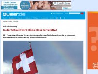 Bild zum Artikel: In der Schweiz wird Homo-Hass zur Straftat