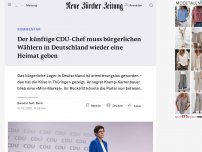 Bild zum Artikel: Der künftige CDU-Chef muss bürgerlichen Wählern in Deutschland wieder eine Heimat geben