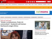 Bild zum Artikel: Leidet unter 'Klima-Angst' - 'Kinder zu bekommen, finde ich unmoralisch': Studentin will keinen Nachwuchs wegen Klima