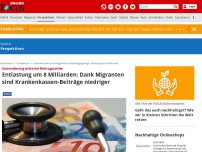 Bild zum Artikel: Zuwanderung entlastet Beitragszahler - Entlastung um 8 Milliarden: Dank Migranten sind Krankenkassen-Beiträge niedriger