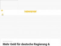 Bild zum Artikel: Mehr Geld für deutsche Regierung & Politiker: Diäten- & Gehaltserhöhung