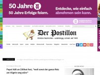 Bild zum Artikel: Papst hält an Zölibat fest, 'weil sonst der ganze Reiz am Vögeln weg wäre'