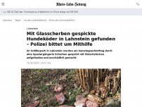 Bild zum Artikel: Mit Glasscherben gespickte Hundeköder in Lahnstein gefunden – Polizei bittet um Mithilfe