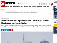 Bild zum Artikel: Extreme Seitenwinde: Sturm 'Victoria': Spektakuläre Landung – Airbus fliegt quer zur Landebahn