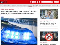 Bild zum Artikel: Brutaler Fall von Selbstjustiz - US-Häftling ermordet zwei Kinderschänder: „Dachte, ich tue der Welt einen Gefallen“