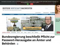 Bild zum Artikel: Bundesregierung beschließt Pflicht zur Passwort-Herausgabe an Ämter und Behörden