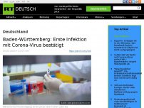 Bild zum Artikel: Baden-Württemberg: Erste Infektion mit Corona-Virus bestätigt