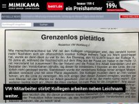 Bild zum Artikel: VW-Mitarbeiter stirbt! Kollegen arbeiten neben Leichnam weiter.