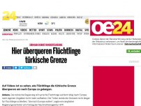 Bild zum Artikel: Hier überqueren Flüchtlinge türkische Grenze