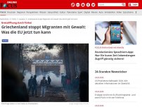 Bild zum Artikel: Grenzöffnung durch Türkei - Griechenland stoppt Migranten mit Gewalt: Was die EU jetzt tun kann