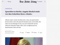 Bild zum Artikel: Sprachlos in Berlin: Angela Merkel steht vor den Scherben ihres «Deals»