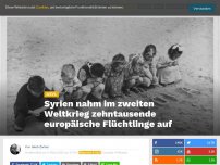 Bild zum Artikel: Syrien nahm im 2. Weltkrieg zehntausende europäische Flüchtlinge auf