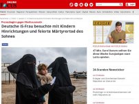 Bild zum Artikel: Prozessbeginn gegen Oberhausenerin - Deutsche IS-Frau besuchte mit Kindern Hinrichtungen und feierte Märtyrertod des Sohnes