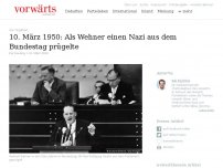 Bild zum Artikel: 10. März 1950: Als Wehner einen Nazi aus dem Bundestag prügelte