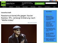 Bild zum Artikel: Rassismus-Vorwürfe gegen Xavier Naidoo: RTL verlangt Erklärung nach 'Wölfe-Video'