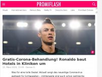 Bild zum Artikel: Gratis-Corona-Behandlung! Ronaldo baut Hotels in Kliniken um