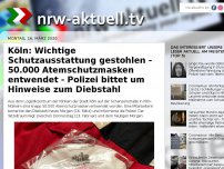 Bild zum Artikel: Köln: Wichtige Schutzausstattung gestohlen -  50.000 Atemschutzmasken entwendet - Polizei bittet um Hinweise zum Diebstahl
