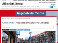 Bild zum Artikel: Coronavirus: Niederländer hamstern Cannabis