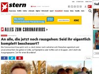 Bild zum Artikel: Coronakrise: An alle, die jetzt noch rausgehen: Seid ihr eigentlich komplett bescheuert?